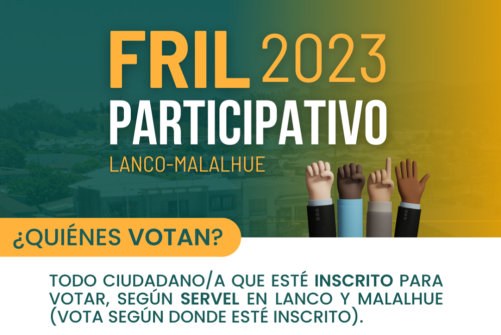 Se vienen las votaciones de los Proyectos FRIL Participativo 2023 en Lanco y Malalhue