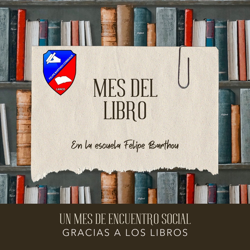 Escuela Felipe Barthou celebra el Mes del Libro y el Derecho de Autor con actividades comunitarias